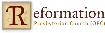 Reformation Presbyterian Church (OPC)